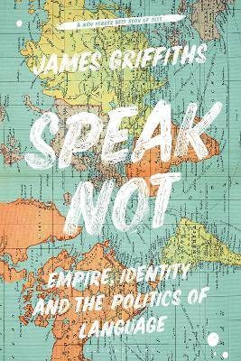 Speak Not, James  Griffiths,  Paperback