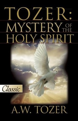 James Snyder Tozer on the Holy Spirit (Mixed Media Product)