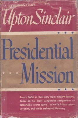 Presidential mission Upton Sinclair