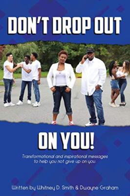 Don't Drop Out on You!                                                         