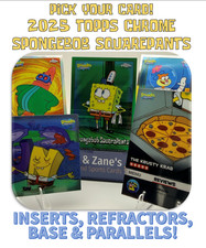 2025 Topps SPONGEBOB SQUAREPANTS Chrome PICK YOUR CARD! Inserts, Parallels, Base