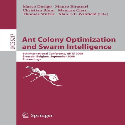 Ant Colony Optimization and Swarm Intelligence 6th International