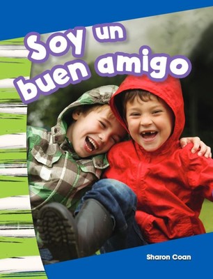 Soy un buen amigo (I Am a Good Friend) (Spanish Version) (Social Studies Rea...