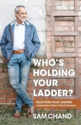 Sam Chand Who's Holding Your Ladder? (Taschenbuch)