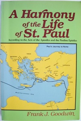 Harmony of the Life of St Paul, Goodwin, F