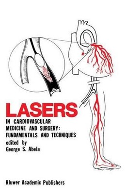 Laser in der Herz-Kreislauf-Medizin und Chirurgie: Grundlagen und Techniken von Ge