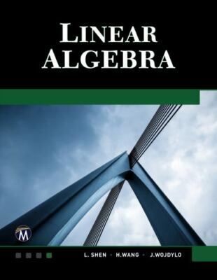 Linear Algebra, Hardcover by Shen, Li-Yong, Ph.D.; Wang, Haohao, Ph.D.; Wojdy...