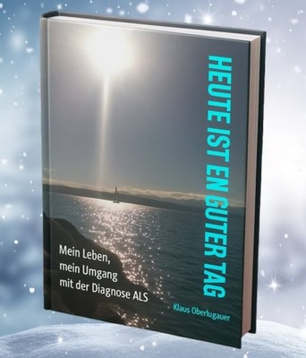''HEUTE IST EIN GUTER TAG'' Buch von Klaus Oberluggauer - NEU