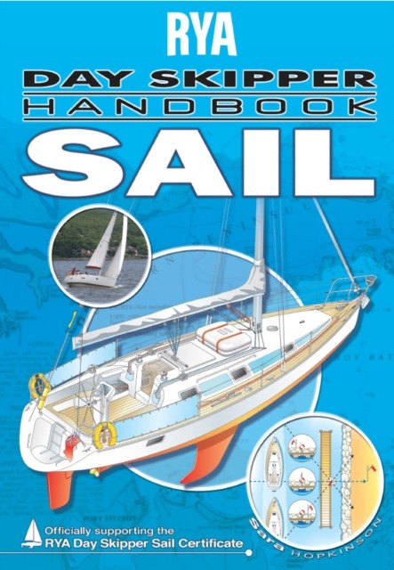 RYA Day Skipper Handbook - Sail by Sara Hopkinson (Paperback Book)