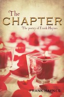 The Chapter The Poetry Of Frank Haynes Frank Haynes Taschenbuch Englisch 2009