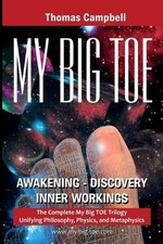 My Big TOE Awakening Discovery Inner Workings: The Complete My Big TOE Trilogy U