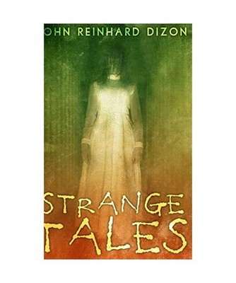 Strange Tales: Large Print Hardcover Edition, John Reinhard Dizon