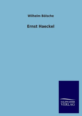 Wilhelm Bölsche | Ernst Haeckel | Taschenbuch | Deutsch (2012) | 232 S.