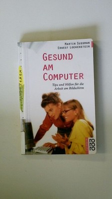 130017 Martin Sussman GESUND AM COMPUTER Tips und Hilfen für die Arbeit am