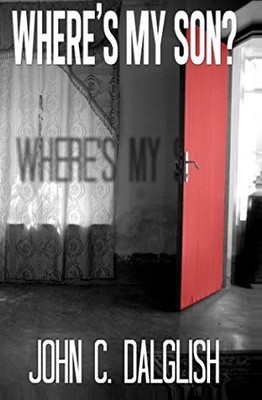 WHERE'S MY SON (DET. JASON STRONG SERIES) By John C. Dalglish **Excellent**