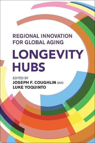 Joseph F. Coughlin Luke Yoquinto Longevity Hubs (Tascabile)