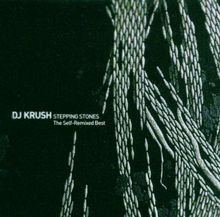 Stepping Stones - the Self-Remixed Best von DJ Krush | CD | Zustand gut
