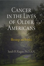 Cancer in the Lives of Older Americans by Sarah H. Kagan HARDBACK 9780812241433