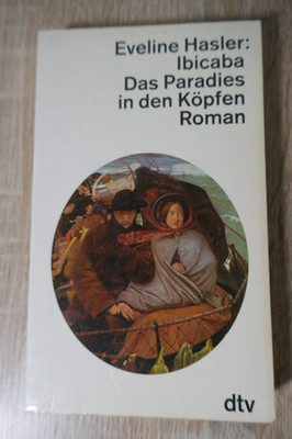  Eveline Hasler: Ibicaba Das Paradies in den Köpfen (TB 1988