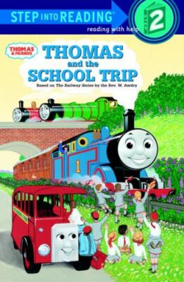Thomas and Friends Step into Reading Ser.: Thomas and the School Trip by W....