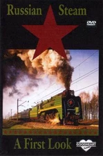 Russian Steam A First Look DVD Strategic Reserve Kiev Ukraine Train P36 Minsk