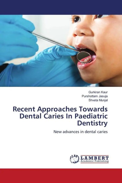 Gurkiran Kaur (U. A.) | Recent Approaches Towards Dental Caries In Paediatric...-image