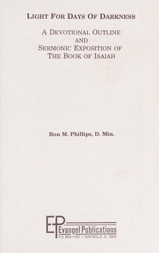 Light for Days of Darkness a Devotional Outline and Sermonic Exposition of the B