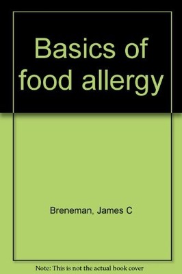 BASICS OF FOOD ALLERGY By James C Breneman - Hardcover *Excellent Condition*