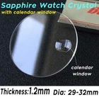 Flat Sapphire Watch Crystal 1.2mm 29-32mm Watch Lens Glass Date Calendar Window
