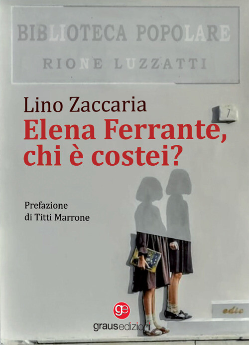 6699242 3305543 Libri Zaccaria Lino - Elena Ferrante, Chi E Costei?