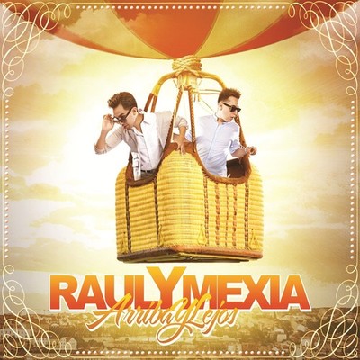 Raul Y Mexia Arriba Y Lejos (CD)