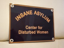 Insane Asylum sign