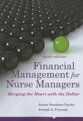 Financial Management For Nurse Managers: Merging the Heart with the Dolla - GOOD