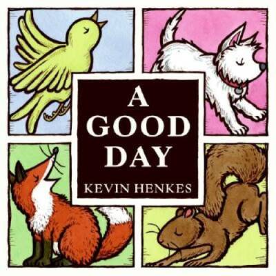 A Good Day - Hardcover By Henkes, Kevin - GOOD