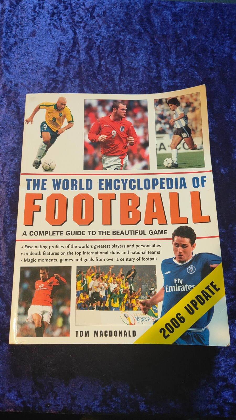THE WORLD ENCYCLOPEDIA OF FOOTBALL 2006 EDITION COMPLETE GUIDE BEAUTIFUL GAME
