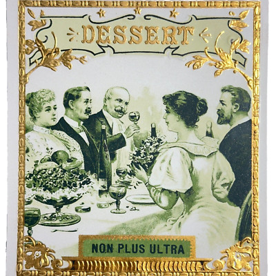 1920s DESSERT Non Plus Ultra Cigar Box Label Gilt Edge Embossed Dinner Party