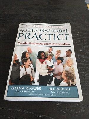 Auditory-Verbal Practice: Family-Centered Early Intervention, 2017 second  ed.