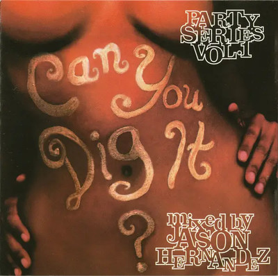 CD Jason Hernandez Can You Dig It? - Party Series Vol. 1 Dig It USA Internati