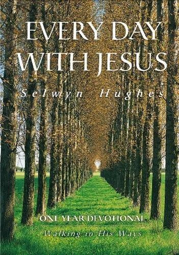 Walking in His Ways - Every Day with Jesus - One Year Devotional - Selwyn Hughes