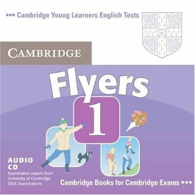 Cambridge Young Learners English Tests Flyers 1 Audio CD: Examination Papers fro