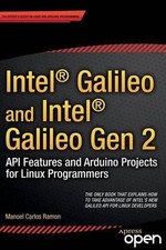 Intel Galileo and Intel Galileo Gen 2: API Features and Arduino Projects for Lin