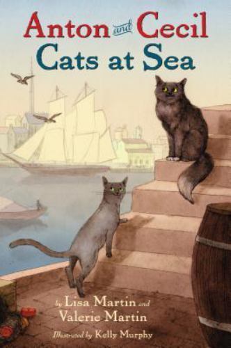 Anton and Cecil, Book 1 : Cats at Sea by Valerie Martin and Lisa Martin (2013, Hardcover) for ...