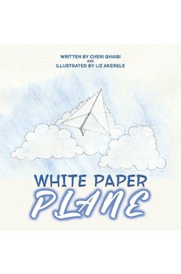 White Paper Plane by Cheri Ghaibi Paperback Book