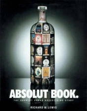 Absolut Book: The Absolut Vodka Advertising Story - Paperback - GOOD