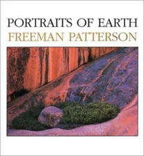 Portraits of Earth by Freeman Patterson