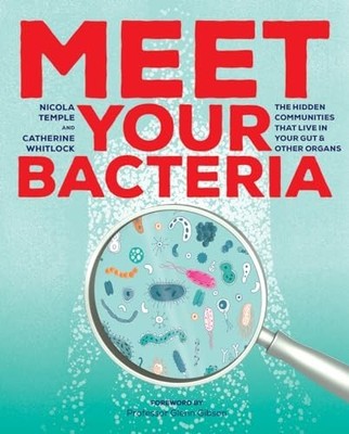 Meet Your Bacteria: The Hidden Communi... by Temple, Nicola Paperback / softback