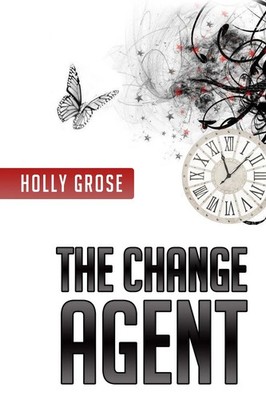 Holly Grose | The Change Agent | Taschenbuch | Englisch (2014)