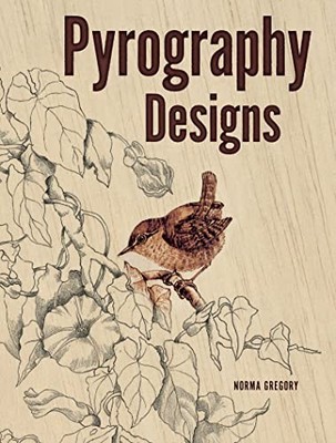 Pyrography Designs by Gregory, Norma 1861081162 FREE Shipping