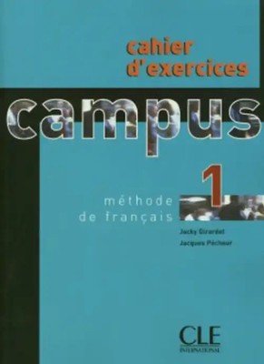 Le Livre De L'Eleve 1: Cahier D'Exercises and CorrigesCahier d'exercices Campus,