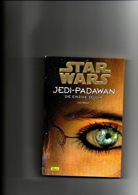 Jude Watson, Star wars - Jedi-Padawan - Band 17 - Die einzige Zeugin Watson, Jud